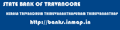 STATE BANK OF TRAVANCORE  KERALA TRIVANDRUM THIRUVANANTHAPURAM THIRUVANANTHAP  banks information 